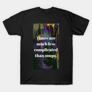 Complicated Soup T-Shirt